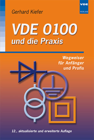 Buchcover VDE 0100 und die Praxis | Gerhard Kiefer | EAN 9783800728671 | ISBN 3-8007-2867-2 | ISBN 978-3-8007-2867-1