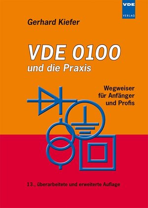 Buchcover VDE 0100 und die Praxis | Gerhard Kiefer | EAN 9783800731305 | ISBN 3-8007-3130-4 | ISBN 978-3-8007-3130-5