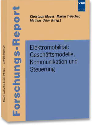 Buchcover Elektromobilität: Geschäftsmodelle, Kommunikation und Steuerung  | EAN 9783800734535 | ISBN 3-8007-3453-2 | ISBN 978-3-8007-3453-5