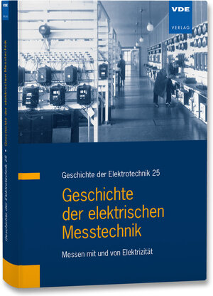 Buchcover Geschichte der elektrischen Messtechnik  | EAN 9783800735204 | ISBN 3-8007-3520-2 | ISBN 978-3-8007-3520-4
