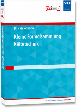 Buchcover Kleine Formelsammlung Kältetechnik | Dirk Willenbockel | EAN 9783800739332 | ISBN 3-8007-3933-X | ISBN 978-3-8007-3933-2