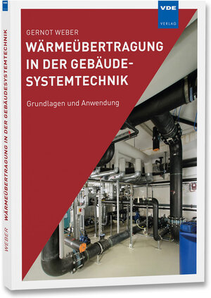 Buchcover Wärmeübertragung in der Gebäudesystemtechnik | Gernot Weber | EAN 9783800741243 | ISBN 3-8007-4124-5 | ISBN 978-3-8007-4124-3