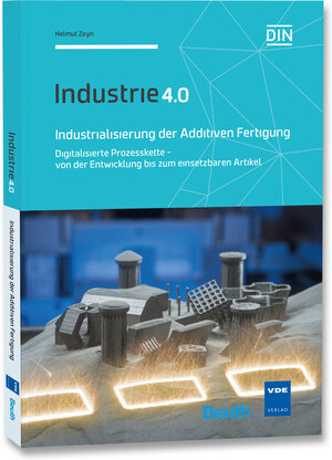 Buchcover Industrialisierung der Additiven Fertigung | Helmut Zeyn | EAN 9783800742677 | ISBN 3-8007-4267-5 | ISBN 978-3-8007-4267-7