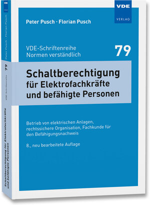 Buchcover Schaltberechtigung für Elektrofachkräfte und befähigte Personen | Peter Pusch | EAN 9783800742950 | ISBN 3-8007-4295-0 | ISBN 978-3-8007-4295-0