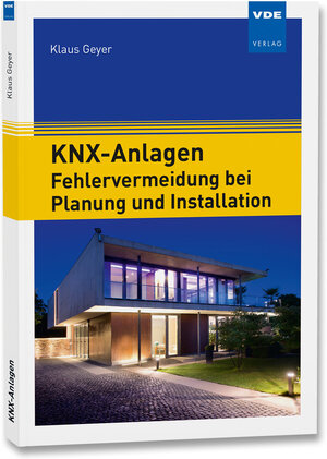 Buchcover KNX-Anlagen - Fehlervermeidung bei Planung und Installation | Klaus Geyer | EAN 9783800743490 | ISBN 3-8007-4349-3 | ISBN 978-3-8007-4349-0