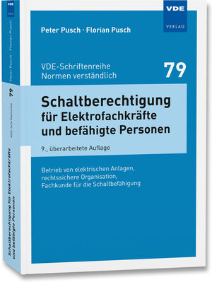 Buchcover Schaltberechtigung für Elektrofachkräfte und befähigte Personen | Peter Pusch | EAN 9783800757657 | ISBN 3-8007-5765-6 | ISBN 978-3-8007-5765-7
