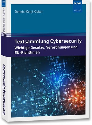 Buchcover Textsammlung Cybersecurity | Dennis-Kenji Kipker | EAN 9783800759187 | ISBN 3-8007-5918-7 | ISBN 978-3-8007-5918-7