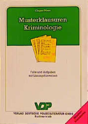 Buchcover Musterklausuren Kriminologie | Horst Clages | EAN 9783801104047 | ISBN 3-8011-0404-4 | ISBN 978-3-8011-0404-7