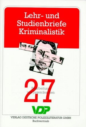 Buchcover Lehr- und Studienbriefe Kriminalistik / Bearbeitung von Jugendsachen  | EAN 9783801104511 | ISBN 3-8011-0451-6 | ISBN 978-3-8011-0451-1