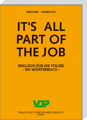 Buchcover It's all part of the job. Englisch für die Polizei / It's all part of the job | Norbert Brauner | EAN 9783801105617 | ISBN 3-8011-0561-X | ISBN 978-3-8011-0561-7