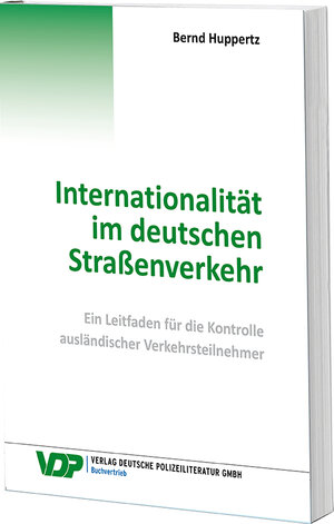 Buchcover Internationalität im deutschen Straßenverkehr | Bernd Huppertz | EAN 9783801107512 | ISBN 3-8011-0751-5 | ISBN 978-3-8011-0751-2