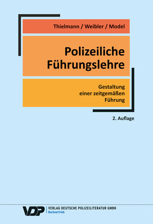 Buchcover Polizeiliche Führungslehre | Jürgen Weibler | EAN 9783801108779 | ISBN 3-8011-0877-5 | ISBN 978-3-8011-0877-9