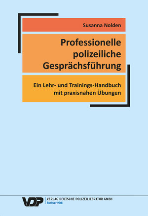 Buchcover Professionelle polizeiliche Gesprächsführung | Susanna Nolden | EAN 9783801108786 | ISBN 3-8011-0878-3 | ISBN 978-3-8011-0878-6