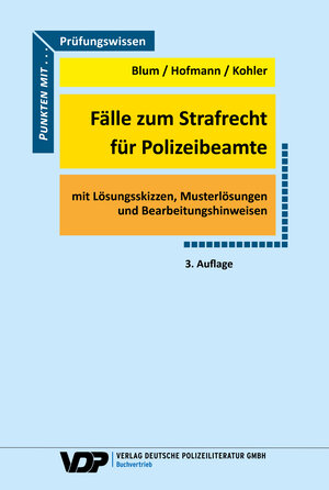 Buchcover Fälle zum Strafrecht für Polizeibeamte | Barbara Blum | EAN 9783801109257 | ISBN 3-8011-0925-9 | ISBN 978-3-8011-0925-7