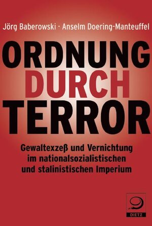 Buchcover Ordnung durch Terror | Jörg Baberowski | EAN 9783801203689 | ISBN 3-8012-0368-9 | ISBN 978-3-8012-0368-9