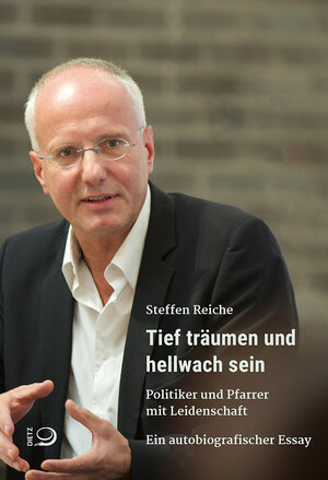 Buchcover Tief träumen und hellwach sein | Steffen Reiche | EAN 9783801204617 | ISBN 3-8012-0461-8 | ISBN 978-3-8012-0461-7