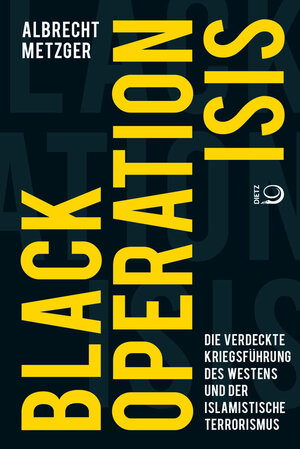 Buchcover Black Operation ISIS | Albrecht Metzger | EAN 9783801204662 | ISBN 3-8012-0466-9 | ISBN 978-3-8012-0466-2