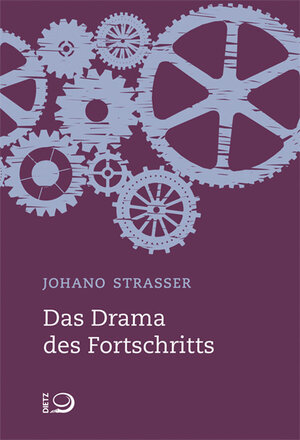 Buchcover Das Drama des Fortschritts | Johano Strasser | EAN 9783801204778 | ISBN 3-8012-0477-4 | ISBN 978-3-8012-0477-8