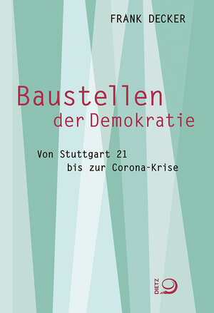 Buchcover Baustellen der Demokratie | Frank Decker | EAN 9783801206277 | ISBN 3-8012-0627-0 | ISBN 978-3-8012-0627-7