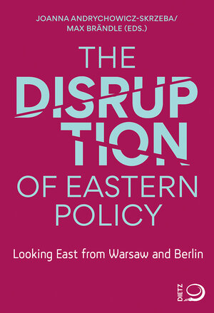 Buchcover The Disruption of Eastern Policy  | EAN 9783801206642 | ISBN 3-8012-0664-5 | ISBN 978-3-8012-0664-2