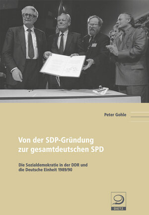 Buchcover Von der SDP-Gründung zur gesamtdeutschen SPD | Peter Gohle | EAN 9783801242275 | ISBN 3-8012-4227-7 | ISBN 978-3-8012-4227-5