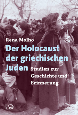 Buchcover Der Holocaust der griechischen Juden | Rena Molho | EAN 9783801242381 | ISBN 3-8012-4238-2 | ISBN 978-3-8012-4238-1