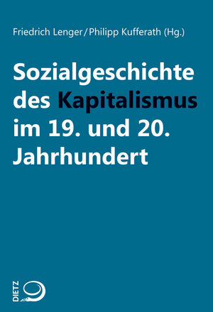 Buchcover Sozialgeschichte des Kapitalismus im 19. und 20. Jahrhundert  | EAN 9783801242435 | ISBN 3-8012-4243-9 | ISBN 978-3-8012-4243-5