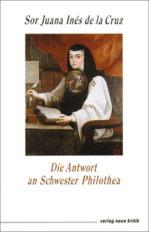 Buchcover Die Antwort an Schwester Philothea | Juana Inés de la Cruz | EAN 9783801502447 | ISBN 3-8015-0244-9 | ISBN 978-3-8015-0244-7