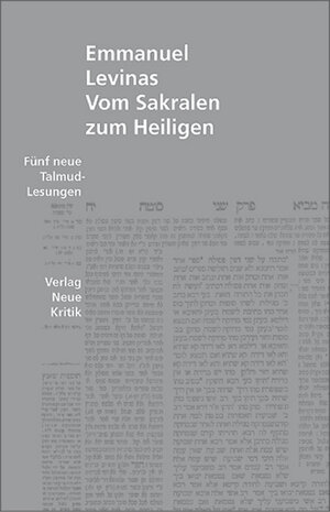 Vom Sakralen zum Heiligen: Fünf neue Talmud-Lesungen