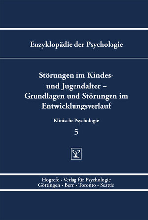 Buchcover Störungen im Kindes- und Jugendalter – Grundlagen und Störungen im Entwicklungsverlauf  | EAN 9783801705428 | ISBN 3-8017-0542-0 | ISBN 978-3-8017-0542-8