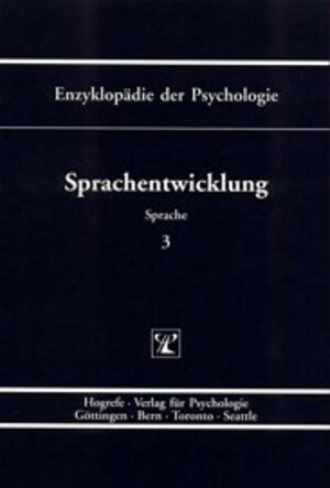 Enzyklopädie der Psychologie, Bd.3, Sprachentwicklung: Bd. C/III/3