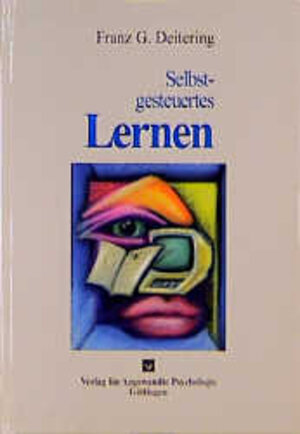 Buchcover Selbstgesteuertes Lernen | Franz G. Deitering | EAN 9783801708276 | ISBN 3-8017-0827-6 | ISBN 978-3-8017-0827-6