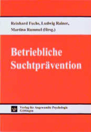 Buchcover Betriebliche Suchtprävention  | EAN 9783801708870 | ISBN 3-8017-0887-X | ISBN 978-3-8017-0887-0