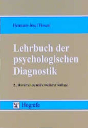 Buchcover Lehrbuch der psychologischen Diagnostik | Hermann J Fisseni | EAN 9783801709822 | ISBN 3-8017-0982-5 | ISBN 978-3-8017-0982-2