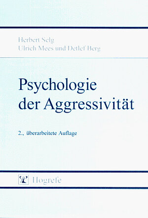 Buchcover Psychologie der Aggressivität | Herbert Selg | EAN 9783801710194 | ISBN 3-8017-1019-X | ISBN 978-3-8017-1019-4