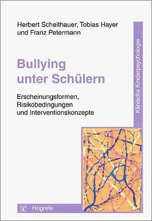 Buchcover Bullying unter Schülern | Franz Petermann | EAN 9783801713270 | ISBN 3-8017-1327-X | ISBN 978-3-8017-1327-0