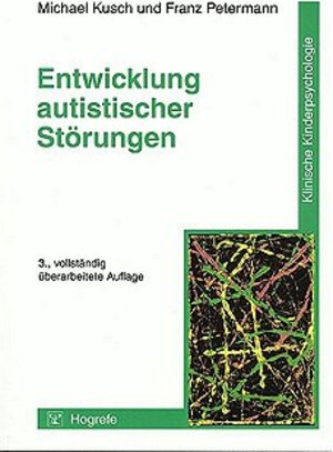 Buchcover Entwicklung autistischer Störungen | Michael Kusch | EAN 9783801714444 | ISBN 3-8017-1444-6 | ISBN 978-3-8017-1444-4