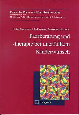 Buchcover Paarberatung und -therapie bei unerfülltem Kinderwunsch | Heike Stammer | EAN 9783801714581 | ISBN 3-8017-1458-6 | ISBN 978-3-8017-1458-1