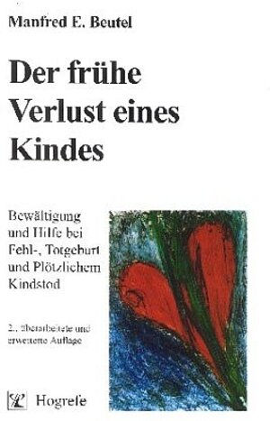 Buchcover Der frühe Verlust eines Kindes | Manfred E. Beutel | EAN 9783801714727 | ISBN 3-8017-1472-1 | ISBN 978-3-8017-1472-7