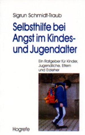 Buchcover Selbsthilfe bei Angst im Kindes- und Jugendalter | Sigrun Schmidt-Traub | EAN 9783801714802 | ISBN 3-8017-1480-2 | ISBN 978-3-8017-1480-2