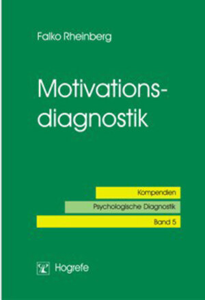 Buchcover Motivationsdiagnostik | Falko Rheinberg | EAN 9783801716158 | ISBN 3-8017-1615-5 | ISBN 978-3-8017-1615-8