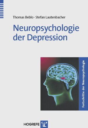 Buchcover Neuropsychologie der Depression | Thomas Beblo | EAN 9783801716622 | ISBN 3-8017-1662-7 | ISBN 978-3-8017-1662-2