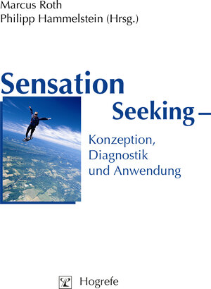 Buchcover Sensation Seeking – Konzeption, Diagnostik und Anwendung  | EAN 9783801717193 | ISBN 3-8017-1719-4 | ISBN 978-3-8017-1719-3