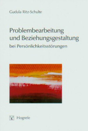 Buchcover Problembearbeitung und Beziehungsgestaltung bei Persönlichkeitsstörungen | Gudula Ritz-Schulte | EAN 9783801717216 | ISBN 3-8017-1721-6 | ISBN 978-3-8017-1721-6