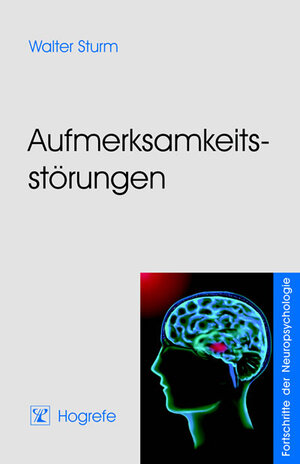 Buchcover Aufmerksamkeitsstörungen | Walter Sturm | EAN 9783801717490 | ISBN 3-8017-1749-6 | ISBN 978-3-8017-1749-0