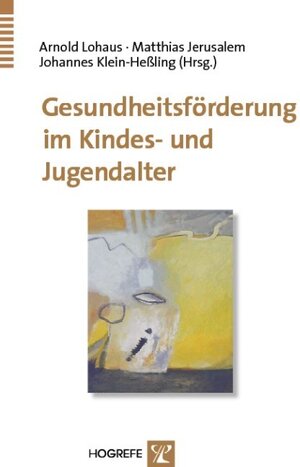 Buchcover Gesundheitsförderung im Kindes- und Jugendalter  | EAN 9783801717766 | ISBN 3-8017-1776-3 | ISBN 978-3-8017-1776-6