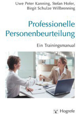 Buchcover Professionelle Personenbeurteilung | Uwe P. Kanning | EAN 9783801717995 | ISBN 3-8017-1799-2 | ISBN 978-3-8017-1799-5
