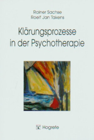 Buchcover Klärungsprozesse in der Psychotherapie | Rainer Sachse | EAN 9783801718022 | ISBN 3-8017-1802-6 | ISBN 978-3-8017-1802-2