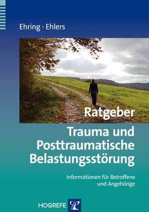 Buchcover Ratgeber Trauma und Posttraumatische Belastungsstörung | Thomas Ehring | EAN 9783801718398 | ISBN 3-8017-1839-5 | ISBN 978-3-8017-1839-8