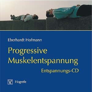 Buchcover Progressive Muskelentspannung | Eberhardt Hofmann | EAN 9783801719180 | ISBN 3-8017-1918-9 | ISBN 978-3-8017-1918-0
